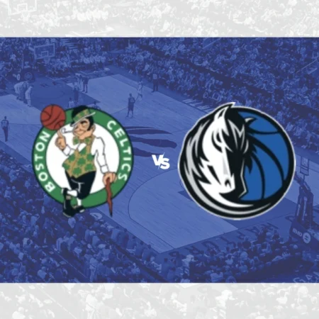 [PROGNÓSTICO] Boston Celtics – Dallas Mavericks (NBA)