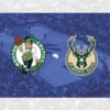 [PROGNÓSTICO] Boston Celtics vs Milwaukee Bucks (NBA 29/10/24)