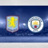 [PROGNÓSTICO] Aston Villa vs Manchester City (Premier League – 21/12/24)