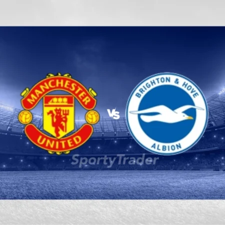 [PROGNÓSTICO] Manchester United vs Brighton (Premier League)