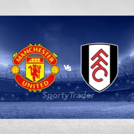 [PROGNÓSTICO] Manchester United vs Fulham (FA Cup – 02/03/25)